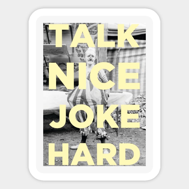 Talk Nice Joke Hard Sticker by PaperKindness